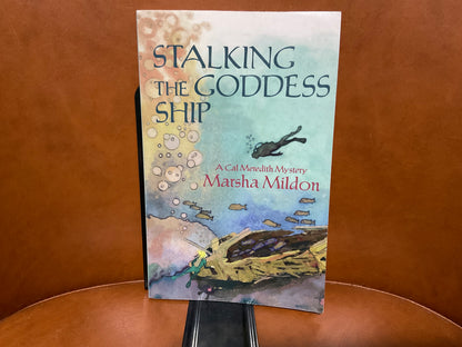 Stalking the Goddess Ship by Marsha Mildon