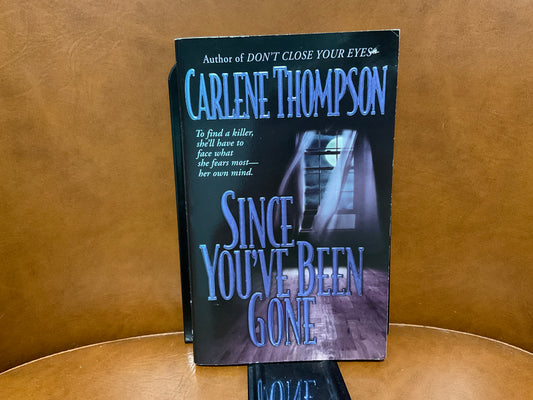 Since You’ve Been gone by Carlene Thompson