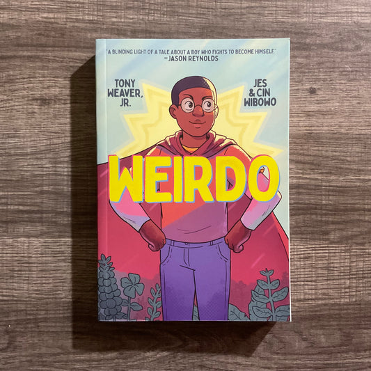 Weirdo by Tony Weaver, Jr. and Jes & Cin Wibowo