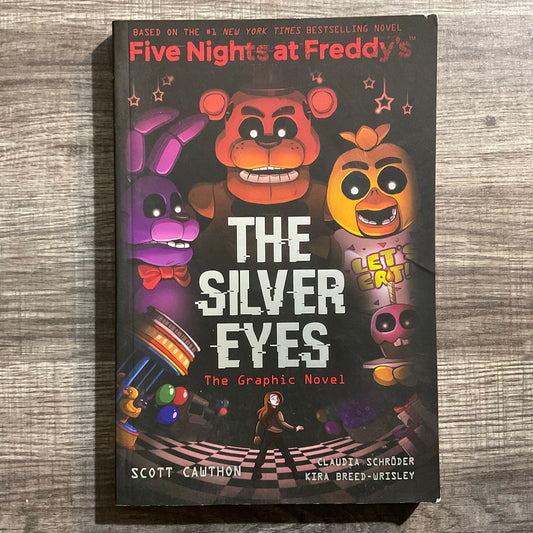 Five Nights at Freddy’s: The Silver Eyes by Scott Cawthon, Claudia Aguirre and Kira Breed-Wrisley