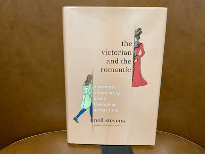 The Victorian and the Romantic by Nell Stevens