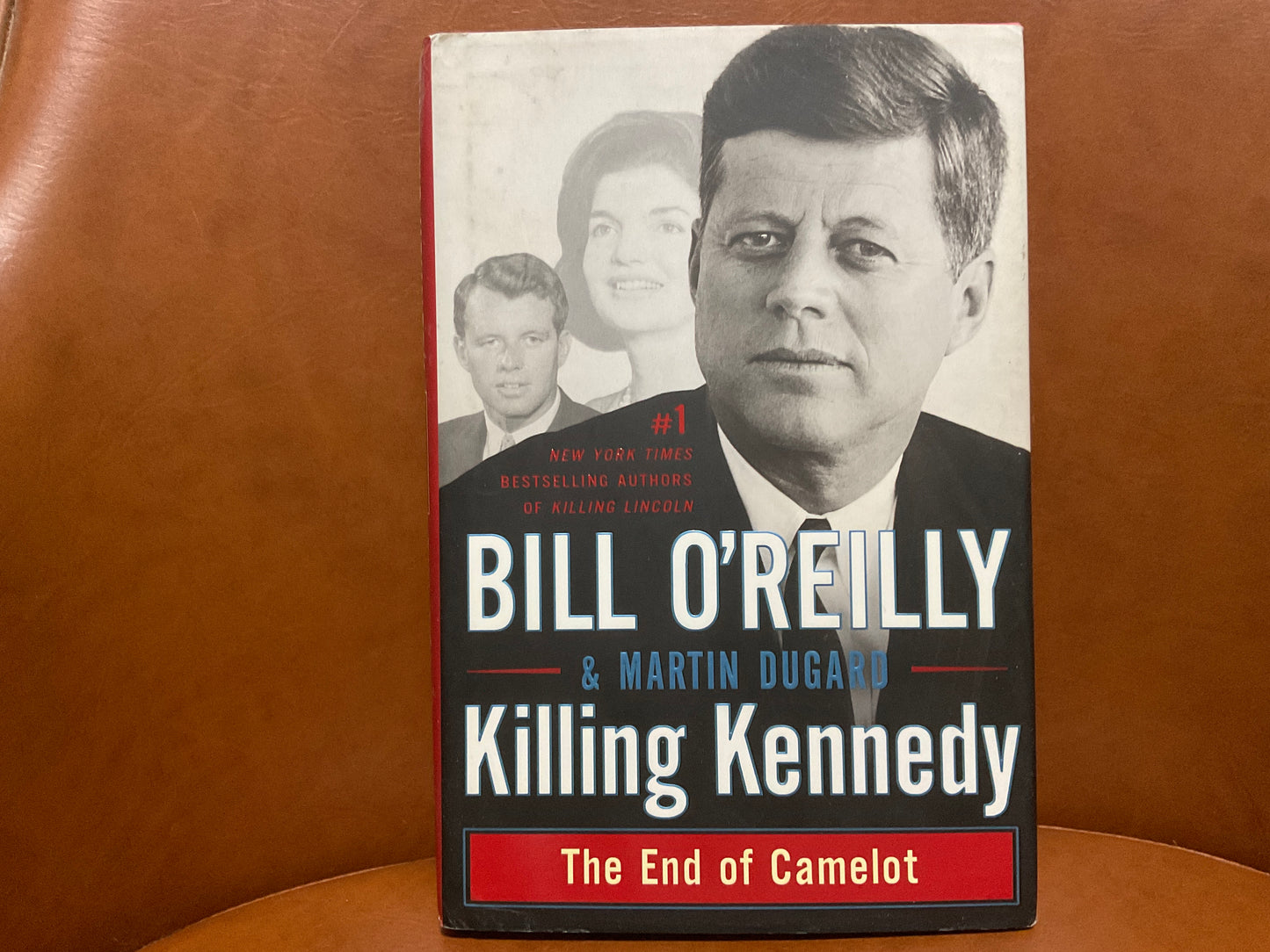 Killing Kennedy by Bill O’Reilly and Martin Dugard