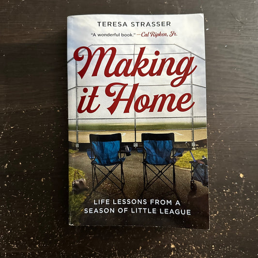 Making it Home by Teresa Strasser