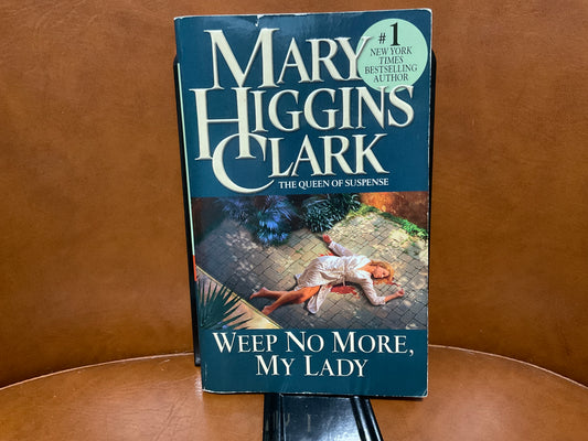 Weep No More, My Lady by Mary Higgins Clark