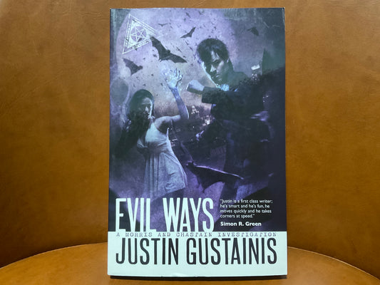 Evil Ways by Justin Gustainis