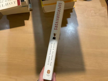 Supersurvivors by David B. Feldman, PhD & Lee Daniel Kravetz