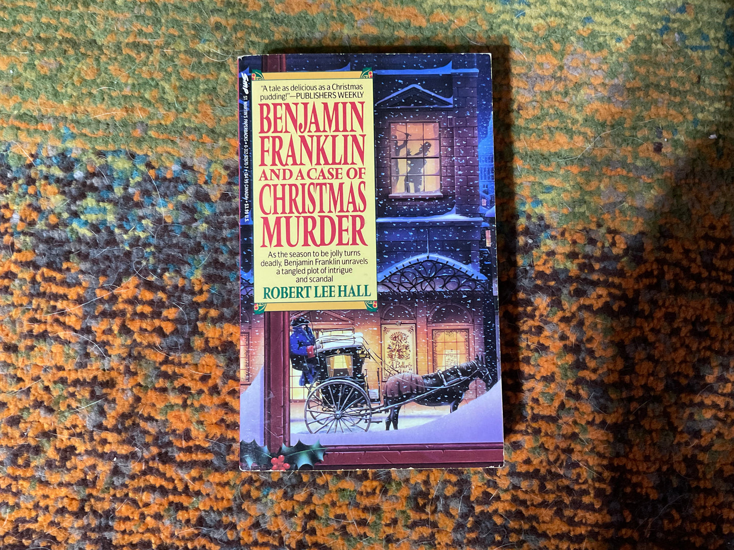 Benjamin Franklin and a Case of Christmas Murder by Robert Lee Hall