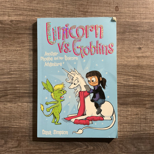 Unicorns vs Goblins by Dana Simpson