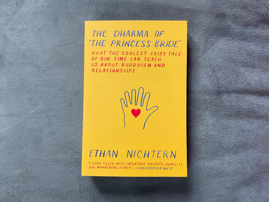 Dharma of the Princess Bride by Ethan Nichtern