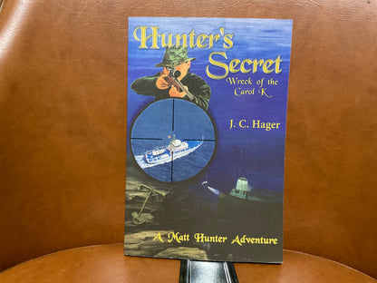 Hunter’s Secret: Wreck of the Carol K. J.C. Hager