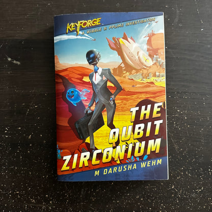 The Qubit Zirconium by M Darusha Wehm