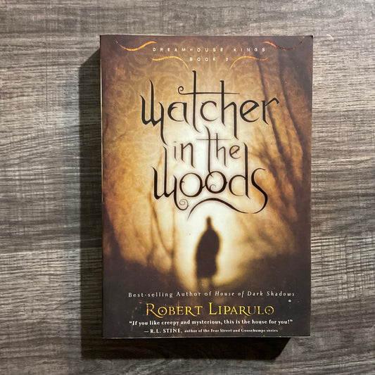 Watcher in the Woods by Robert Liparulo