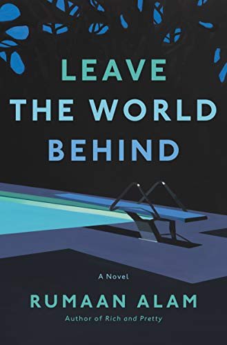 Leave the World Behind A Novel