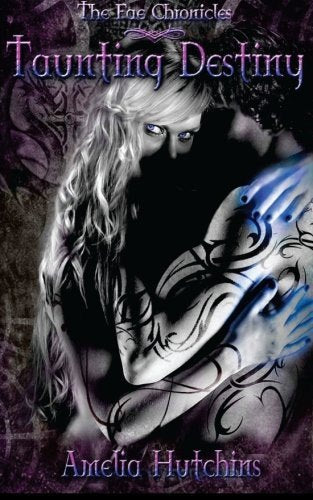 Taunting Destiny The Fae Chronicles