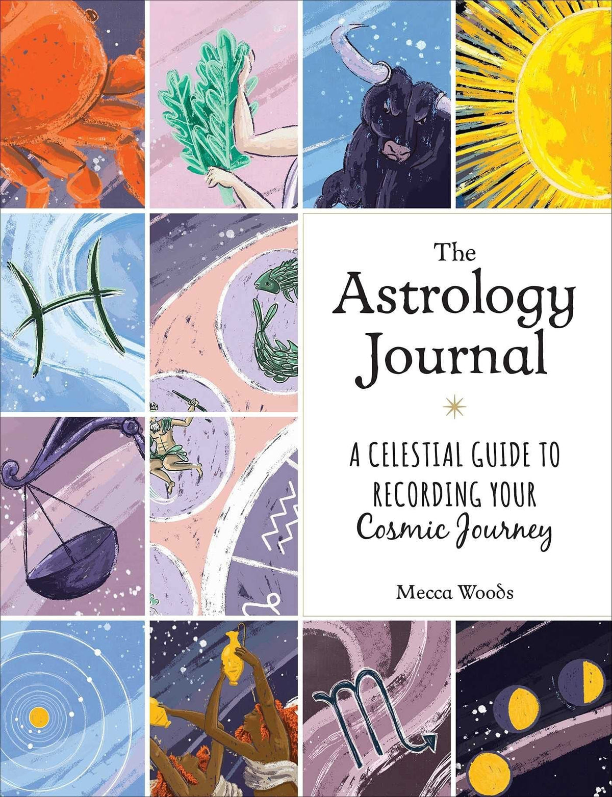 The Astrology Journal A Celestial Guide to Recording Your Cosmic Journey
