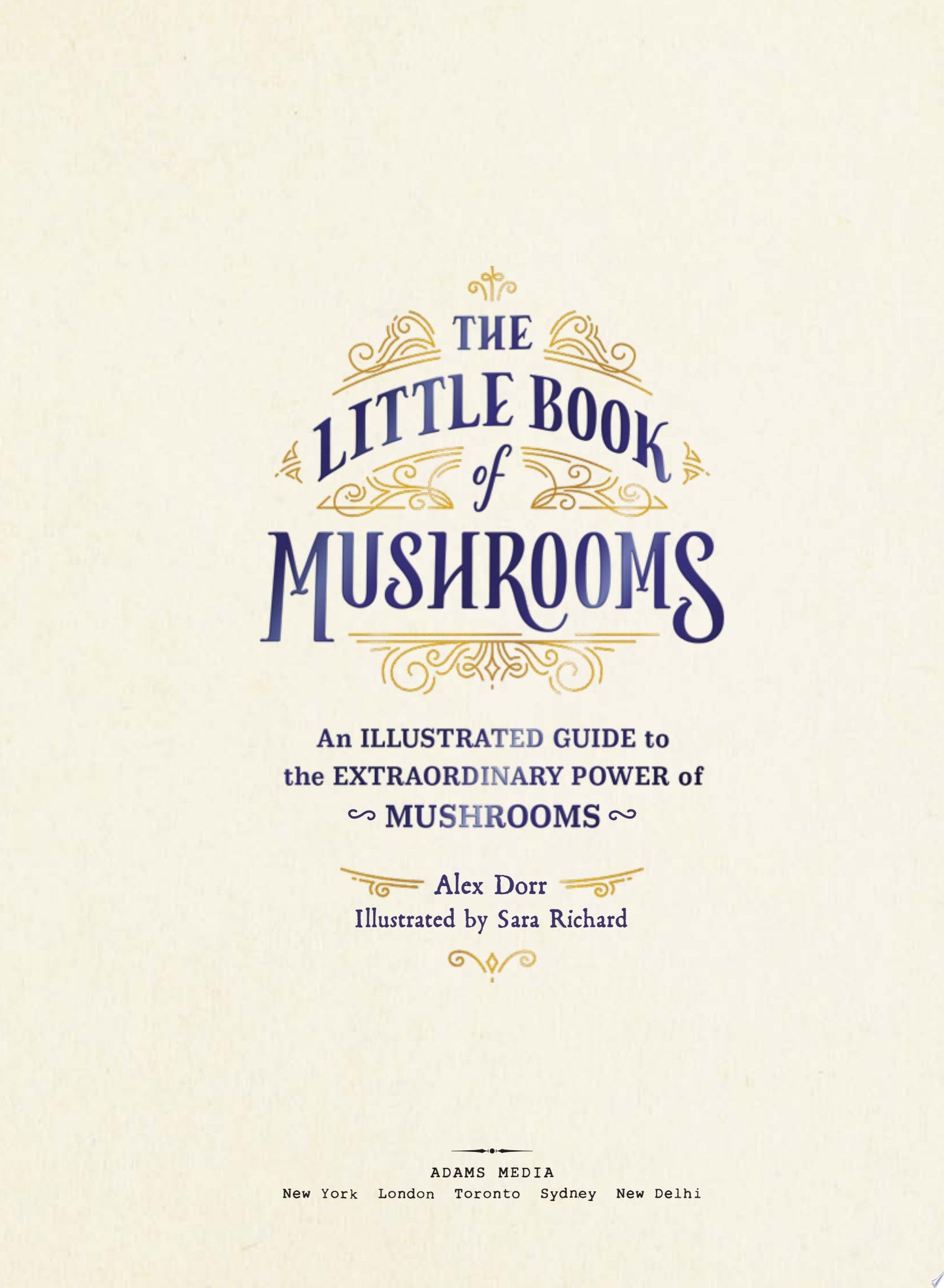 The Little Book of Mushrooms: An Illustrated Guide to the Extraordinary Power of Mushrooms