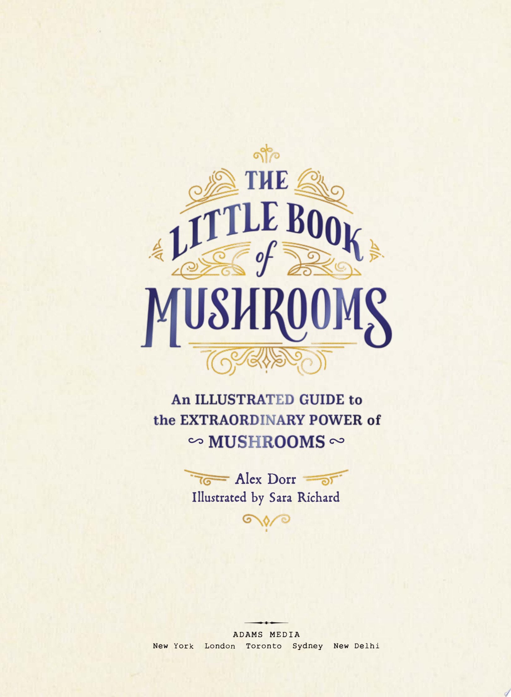 The Little Book of Mushrooms: An Illustrated Guide to the Extraordinary Power of Mushrooms