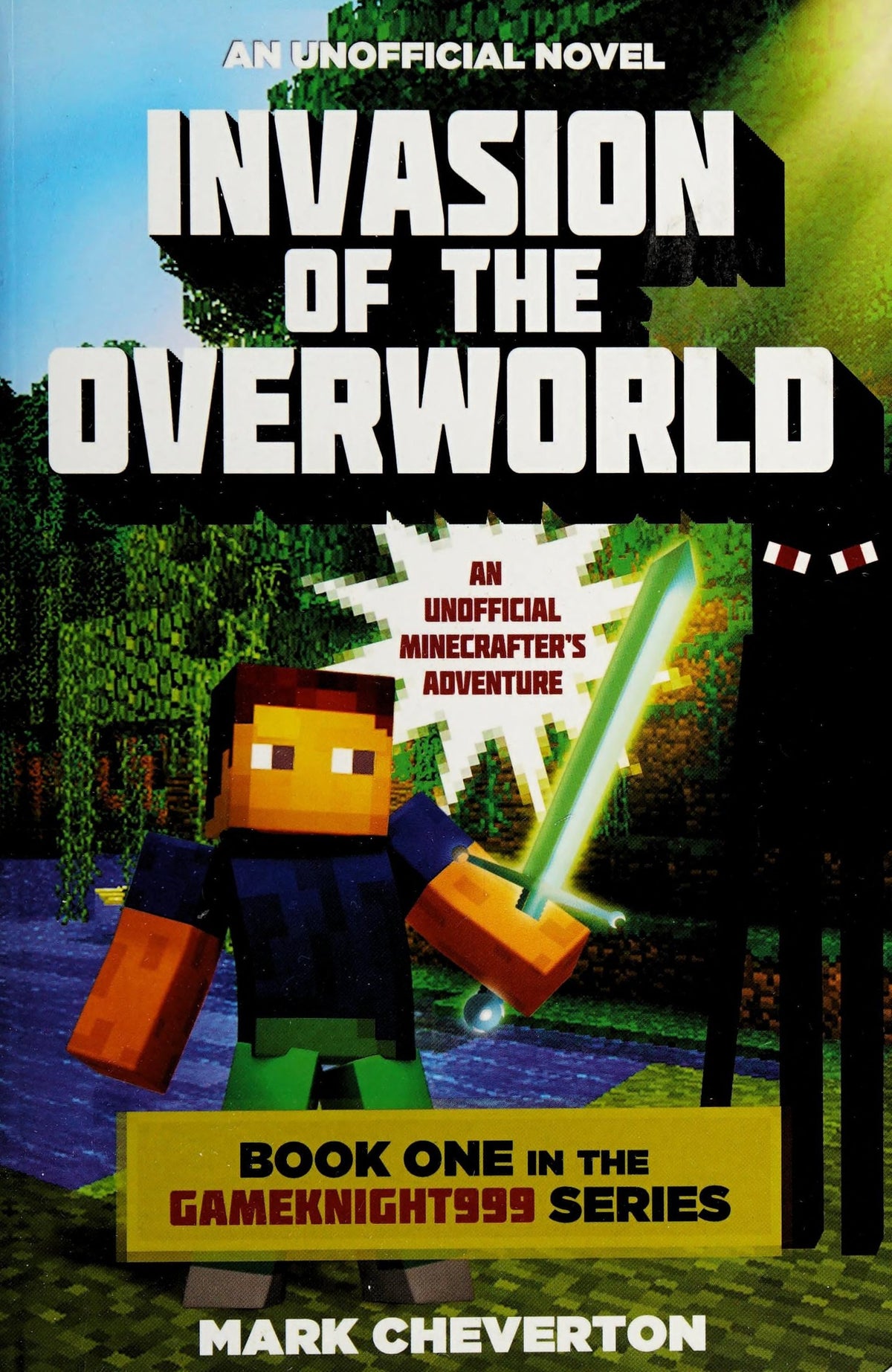 Invasion of the Overworld Book One in the Gameknight999 Series: an unofficial minecrafter's adventure
