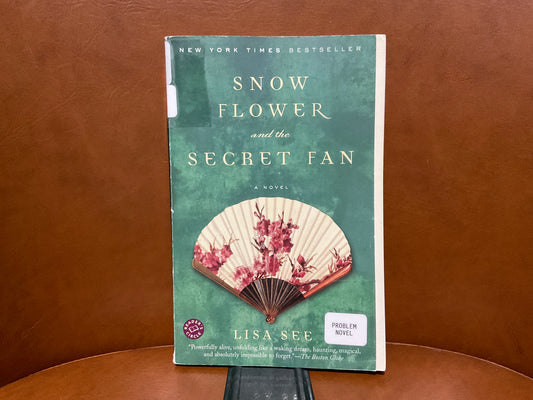 Snow Flower and the Secret Fan by Lisa See