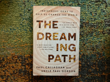 The Dreaming Path by Paul Callaghan and Uncle Paul Gordon