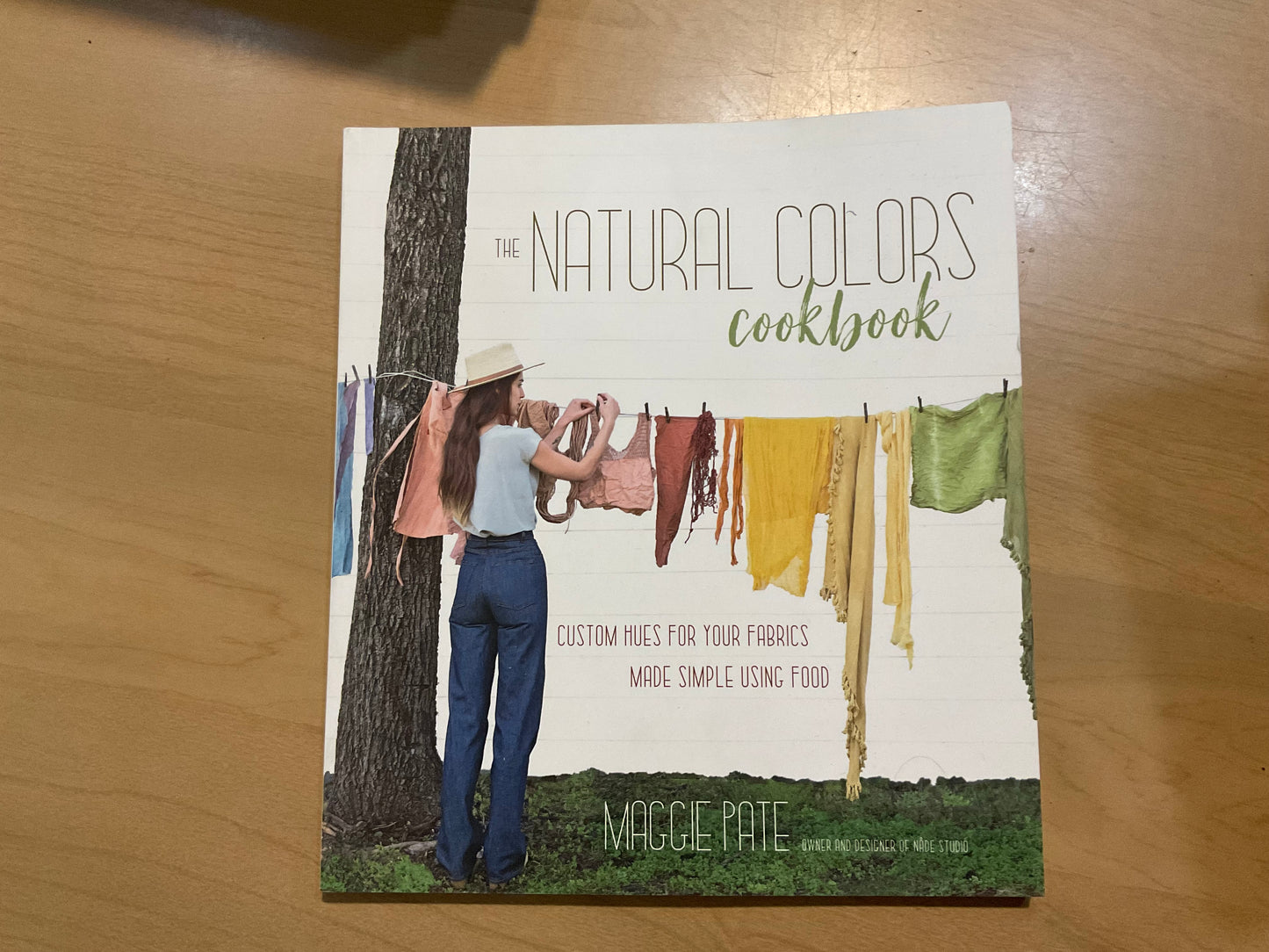 The Natural Colors Cookbook by Maggie Pate