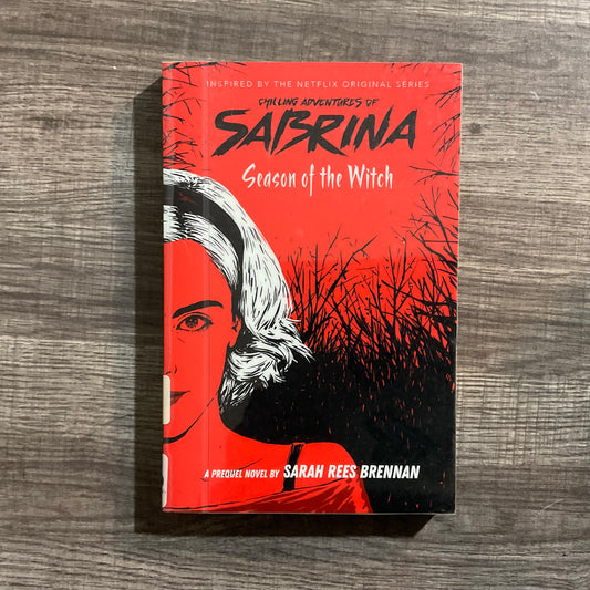 The Chilling Adventures of Sabrina: Season of the Witch by Sarah Rees Brennan