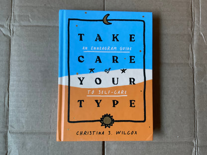 Take Care of Your Type: An Enneagram Guide to Self-Care