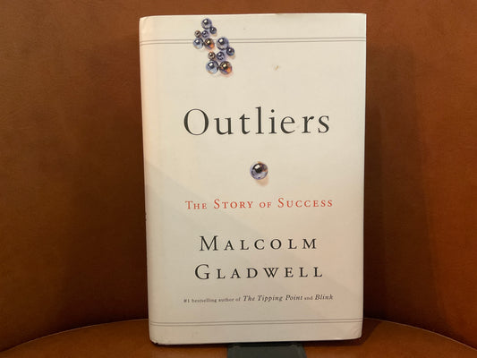 Outliers by Malcom Gladwell