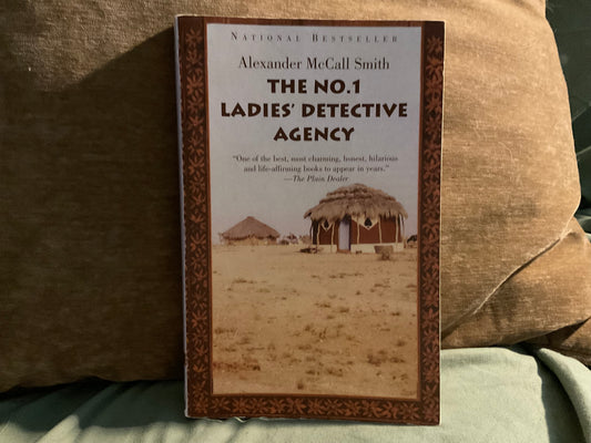The No. 1 Ladies’ Detective Agency by Alexander McCall Smith