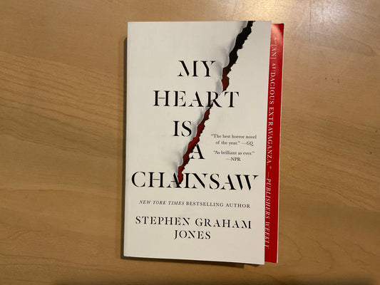 My Heart is a Chainsaw by Stephen Graham Jones
