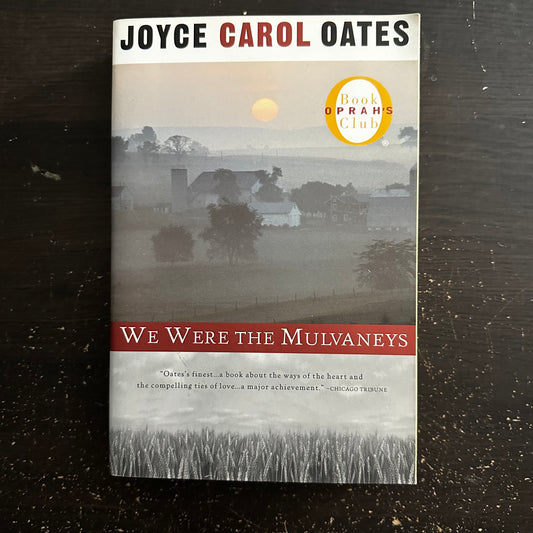 We Were the Mulvaneys by Joyce Carol Oates