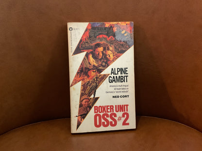 Alpine Gambit: Boxer Unit OSS #2 by Ned Cort