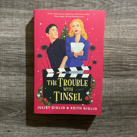 The Trouble with Tinsel by Juliet Giglio & Keith Giglio