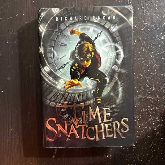 Time Snatchers by Richard Ungar