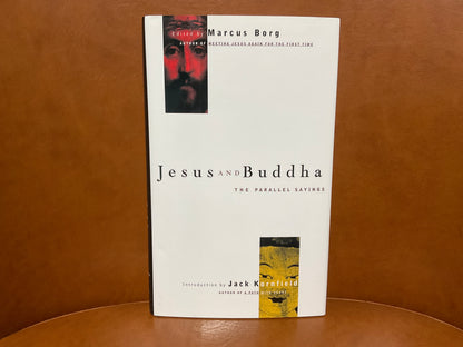 Jesus and Buddha: The Parallel Sayings by Marcus Borg and Jack Kornfield