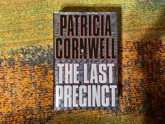 The Last Precinct by Patricia Cornwell