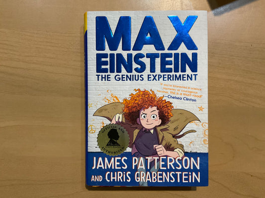 Max Einstein: The Genius Experiment by James Patterson and Chris Grabenstein