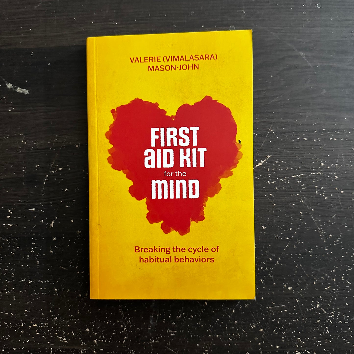 First Aid Kit for the Mind by Valerie (Vimalasara) Mason-John