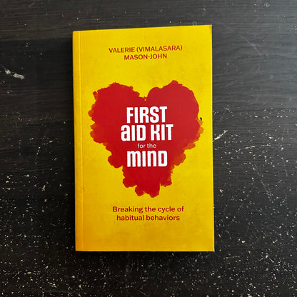 First Aid Kit for the Mind by Valerie (Vimalasara) Mason-John