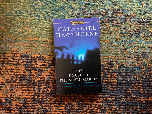 House of the Seven Gables by Nathaniel Hawthorne