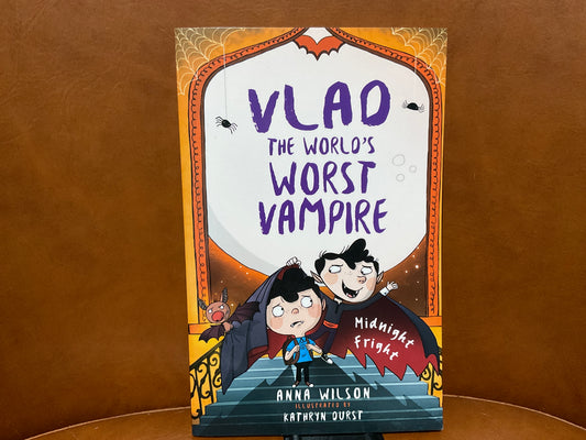 Vlad the World’s Worst Vampire: Midnight Fright by Anna Wilson