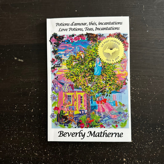 Love Potions, Teas, Incantations by Beverly Matherne