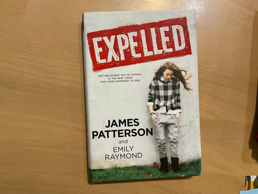 Expelled by James Patterson and Emily Raymond