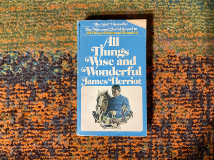 All Things Wise and Wonderful by James Herriot