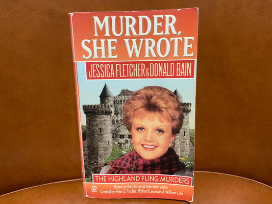 Murder, She Wrote: The Highland Fling Murders by Jessica Fletcher & Donald Bain