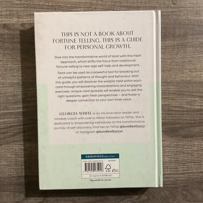 The Life-Changing Power of Tarot: Reading the Cards for Self-Empowerment by Georgia White