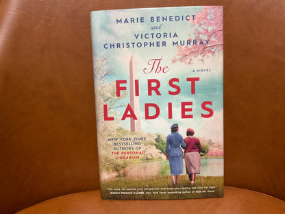 The First Ladies by Marie Benedict and Victoria Christopher Murray