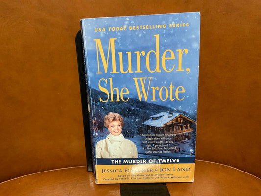 Murder, She Wrote: The Murder of Twelve by Jessica Fletcher and Jon Land