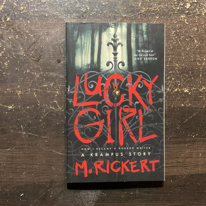 Lucky Girl, How I Became a Horror Writer: A Krampus Story by M. Rickert