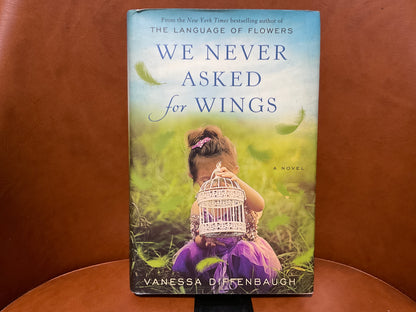 We Never Asked for Wings by Vanessa Diffenbaugh